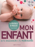 Mon Enfant : De La Naissance à La Maternelle (2010) De Béatrice Di Mascio - Santé