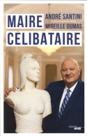 Maire Célibataire (2019) De André Santini - Politique