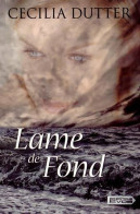 Lame De Fond (2012) De Cécilia Dutter - Romantique