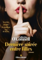 Dernière Soirée Entre Filles (2021) De Catherine O'Connell - Autres & Non Classés