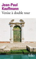 Venise à Double Tour (2020) De Jean-Paul Kauffmann - Voyages