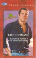 Le Grand Amour D'un Garde Du Corps (2003) De Kate Hoffman - Romantique