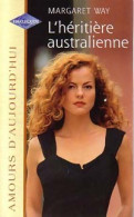 L'héritière Australienne (1999) De Margaret Way - Romantique