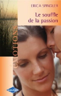 Le Souffle De La Passion (2004) De Erica Spindler - Romantique