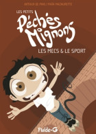 Les Petits Péchés Mignons Tome III : Les Mecs & Le Sport (2014) De Arthur De Pins - Andere & Zonder Classificatie