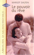 Le Pouvoir Du Rêve (2001) De Margot Dalton - Romantique