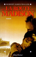 Sur La Route De Madison (1995) De Robert James Waller - Films