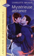 Mystérieuse Attirance (1998) De Charlotte Walker - Romantique