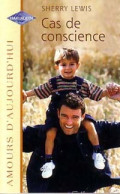 Cas De Conscience (2000) De Sherry Lewis - Romantique