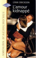 L'amour Kidnappé (2000) De Lynn Erickson - Romantique
