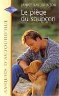 Le Piège Du Soupçon (2000) De Johnson Janice Kay - Romantique
