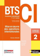 Domaine D'activités 2 - Mise En Oeuvre Des Opérations Internationales - BTS CI 1re Et 2ème Années (2021) De - 18 Ans Et Plus