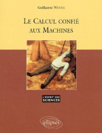 Le Calcul Confié Aux Machines (2001) De Guillaume Watier - Sciences