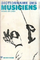 Dictionnaire Des Musiciens (1964) De Roland De Candé - Muziek