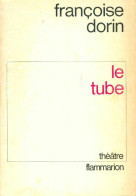 Tube Théâtre (1975) De Françoise Dorin - Autres & Non Classés