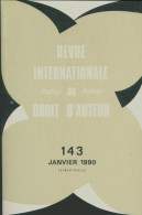 Revue Internationale Du Droit D'auteur N°143 (1990) De Collectif - Ohne Zuordnung