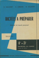 Dictées à Préparer 4e-3e (1969) De G Galichet - 12-18 Jaar