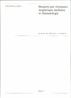 Imagerie Par Résonance Magnétique Nucléaire Et Rhumatologie Tome I (1991) De Collectif - Sciences