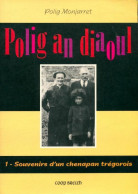 Polig An Diaoul Tome I : Souvenirs D Un Chenapan Trégorois (1997) De Polig Monjarret - Sonstige & Ohne Zuordnung