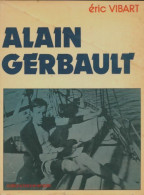 Alain Gerbault (1977) De Eric Vibart - Biografie