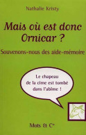 Mais Où Est Donc Ornicar ? (1999) De Nathalie Kristy - Autres & Non Classés