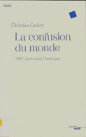 La Confusion Du Monde (2016) De Christian Carisey - Historisch