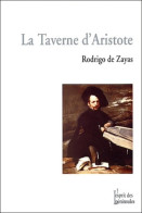 La Taverne D'Aristote (2003) De Rodrigo De Zayas - Historisch