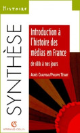 Introduction à L'histoire Des Médias En France De 1881 à Nos Jours (1999) De Philippe Chauveau - Histoire