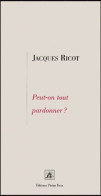 Peut-on Tout Pardonner? (1999) De Jacques Ricot - Psychologie & Philosophie