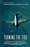 Turning The Tide : One Man Against The Medellin Cartel (2010) De Sidney Kirkpatrick - Sonstige & Ohne Zuordnung