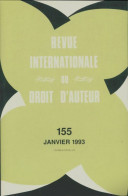 Revue Internationale Du Droit D'auteur N°155 (1993) De Collectif - Non Classés