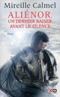 Aliénor Un Dernier Baiser Avant Le Silence (2015) De Mireille Calmel - Historisch