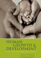 Human Growth & Development : An Irish Perspective (2008) De Emma Zara O'Brien - Psychologie/Philosophie