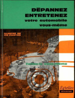 Dépannez, Entretenez Votre Automobile (1963) De Lucien Henry - Auto