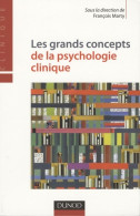 Les Grands Concepts De La Psychologie Clinique (2008) De François Marty - Psychologie/Philosophie