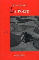 La Porte (2005) De Magda Szabo - Autres & Non Classés