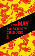 La Série Chinoise Tome I (2015) De Peter May - Other & Unclassified