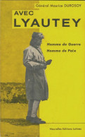 Avec Lyautey : Homme De Guerre, Homme De Paix (1976) De Maurice Durosoy - Histoire