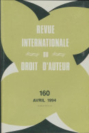 Revue Internationale Du Droit D'auteur N°160 (1994) De Collectif - Non Classés