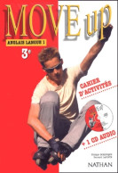 Move Up : Anglais LV1 3ème (cahier D'activités + 1 CD Audio) (2003) De Philippe Dominique - 12-18 Ans