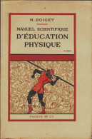 Manuel Scientifique D'éducation Physique (1932) De M. Boigey - Sport