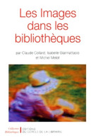 Les Images Dans Les Bibliothèques (1995) De Collectif - Autres & Non Classés