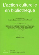 L'action Culturelle En Bibliothèque (1998) De Viviane Cabannes - Autres & Non Classés