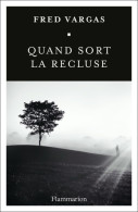 Quand Sort La Recluse (2017) De Fred Vargas - Sonstige & Ohne Zuordnung