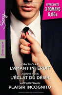 L'amant Interdit / L'éclat Du Désir / Plaisir Incognito (2017) De Kira Hoffmann - Romantiek