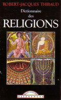 Dictionnaire Des Religions (2000) De Robert-Jacques Thibaud - Godsdienst