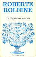 La Fontaine Scellée (1978) De Roberte Roleine - Romantiek
