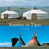 Yourtes Et Tipis (2003) De Isabelle Bruno - Autres & Non Classés