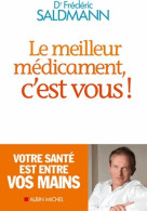 Le Meilleur Médicament, C'est Vous ! (2013) De Frédéric Saldmann - Gesundheit