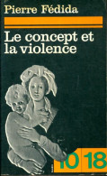 Le Concept Et La Violence (1977) De Pierre Fédida - Psychologie/Philosophie